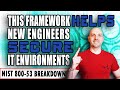 THIS FRAMEWORK HELPS NEW ENGINEERS SECURE IT ENVIRONMENTS | NIST 800-5 ..