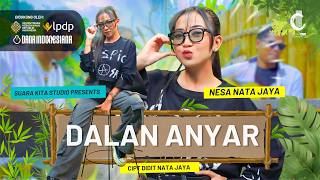 Download lagu DALAN ANYAR NESA NATA JAYA SUARA KITA STUDIO mp3