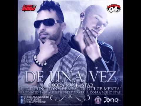 De Una Vez   Cobra Ft Tony Lenta Original