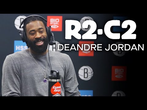 Deandre Jordan Talks Why He Went to the Brooklyn Nets, Emoji War, and More NBA Stories | R2C2
