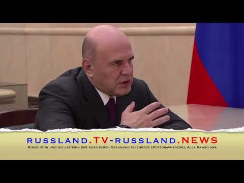 Mischustin und die Leiterin der russischen Gesundheitsbehörde Roszdravnadzor, Alla Samoilowa