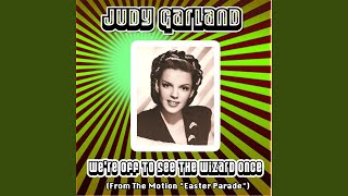 We&#39;re Off to See the Wizard Once (From the Movie &#39;Easter Parade&#39;)