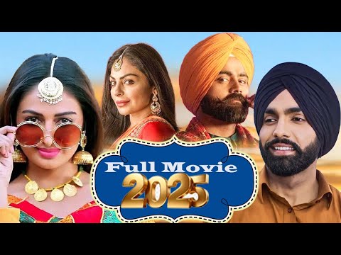 Neeru Bajwa - New Punjabi Full Movie 2025 | Amrit Maan, Sardar Sohi | New Punjabi Movie 2025