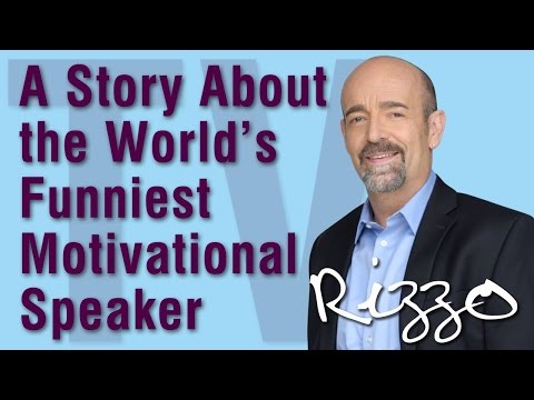 A Story About The World's Funniest Motivational Speaker- Steve Rizzo