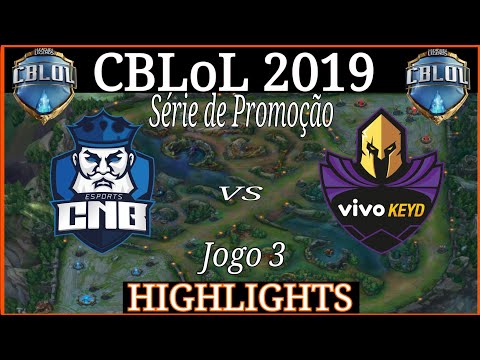CBLoL 2019 Série de Promoção CNB vs KEYD highlights do jogo 3.