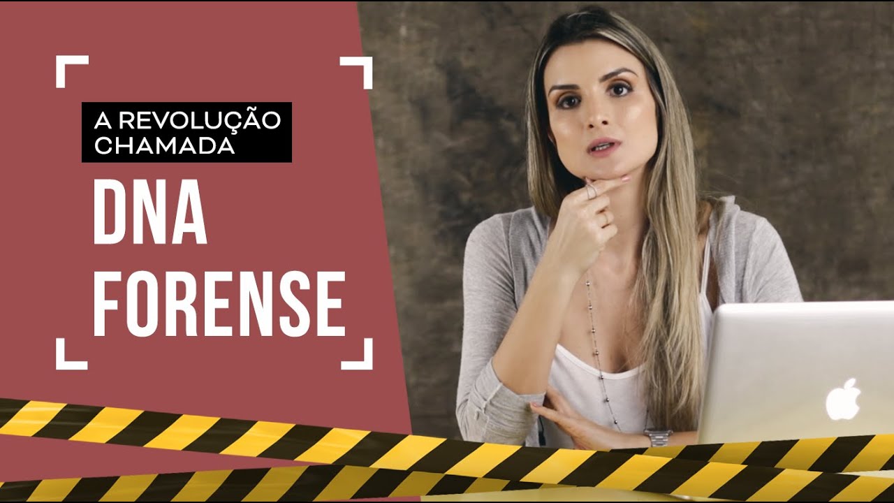 Como o DNA tornou-se nosso aliado no mundo CSI