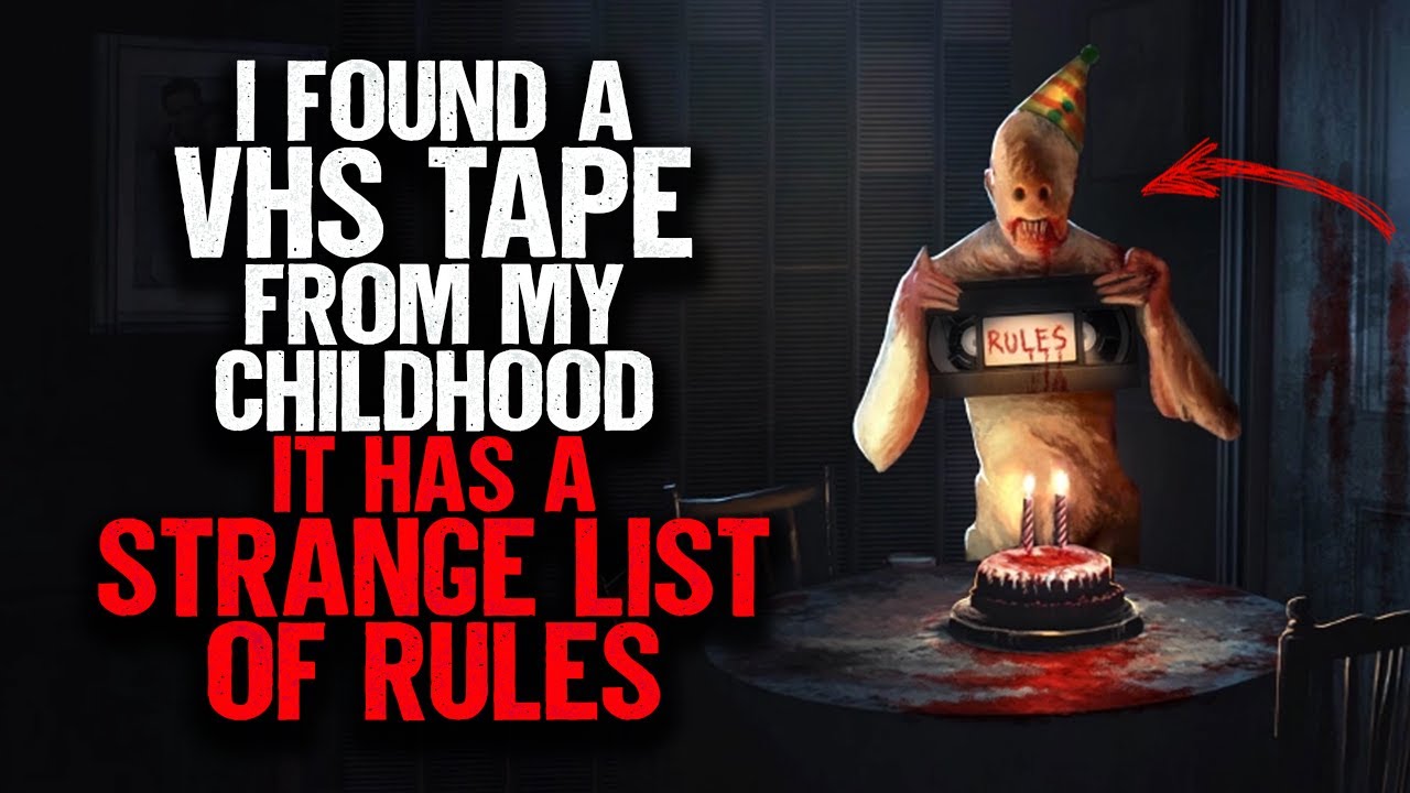 I found a VHS tape from my childhood. It has a Strange List of Rules