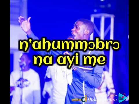 MMOBROHUNU NYAME GYAA ME (PHB 462)
