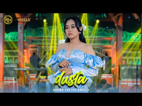 DUSTA - Nurma Paejah Adella - OM ADELLA