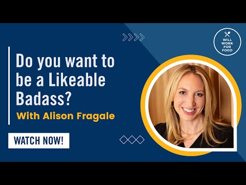 Do you want to be a Likeable Badass? With Prof. Alison Fragale