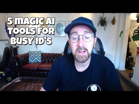 Five Magic AI Tools for Busy Instructional Designers