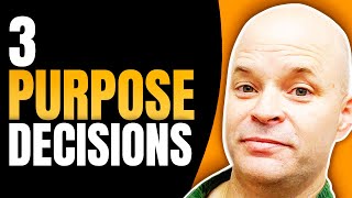 3 Impactful Decisions Your Purpose Needs You to Make | Coach Sean Smith