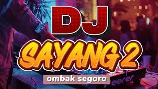 Download lagu DJ SAYANG 2 || OMBAK SEGORO X MELODY KOPLO STELL SESZZZ 🔥 mp3 Download lagu DJ SAYANG 2 || OMBAK SEGORO X MELODY KOPLO STELL SESZZZ 🔥 mp3