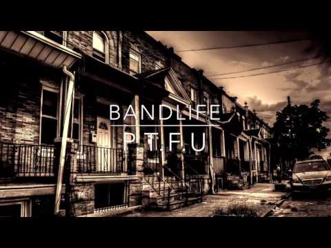 Bandlife - P.T.F.U