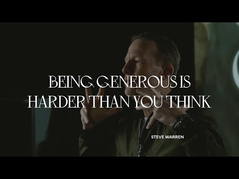 BEING GENEROUS IS HARDER THAN YOU THINK | Steve Warren | C3 Imagine