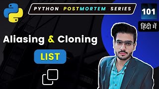 Python List Aliasing and Cloning: The Hidden Secrets Revealed #101