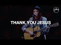 Thank You Jesus - Hillsong Worship