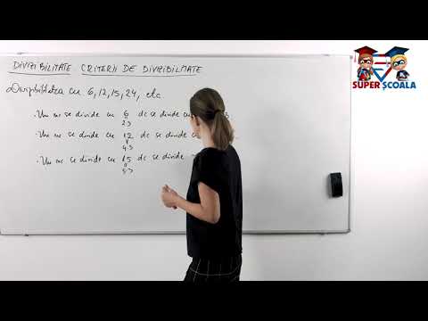 Clasa a V-a - Divizibilitatea cu 6, 12, 15, 24, etc