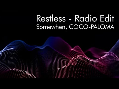Restless ( Radio Edit ) - Somewhen, COCO-PALOMA - [ 432hz Waveform Animation ]