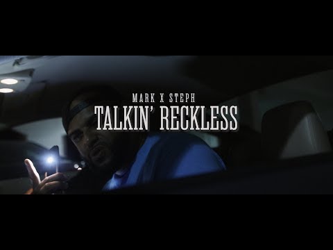 MARK X STEPH "TALKIN' RECKLESS" [SHOTXCHOPPEDBY: @DIRECTORDOUGHMAN]