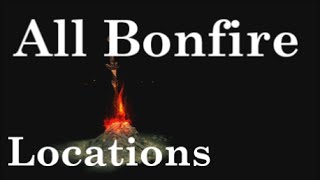 Dark Souls 3 - All Bonfire Locations Guide (Part 1 of 3 ) - Cemetery of Ash To Farron Keep