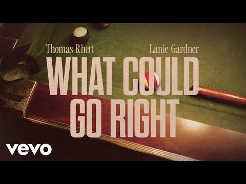 Thomas Rhett, Lanie Gardner - What Could Go Right