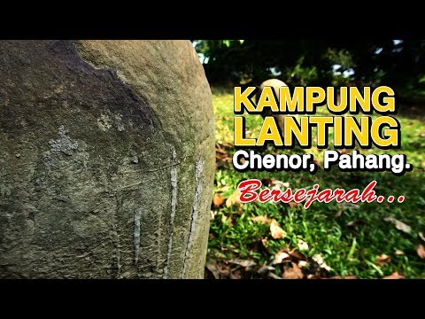 MENJEJAK SEJARAH KAMPUNG LANTING - Menarik Di Maran (Official)