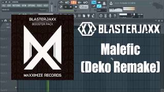 Blasterjaxx - Malefic (Original mix) (Deko Remake) + Free Flp