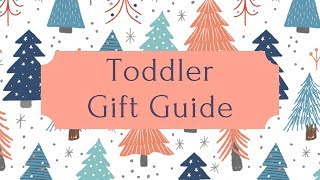 Toddler Christmas Gift Guide | 2 YEAR OLD PRESENTS