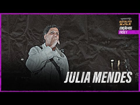 Julia Mendes | 1ª Fase | Slam da Matrix convida SLAMCOMX | Batalha da Matrix [495]