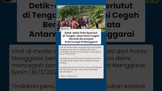 Download lagu Polisi Berlutut di Tengah Jalan Demi Cegah Bentrok Bersenjata Antarwarga di Manggarai mp3