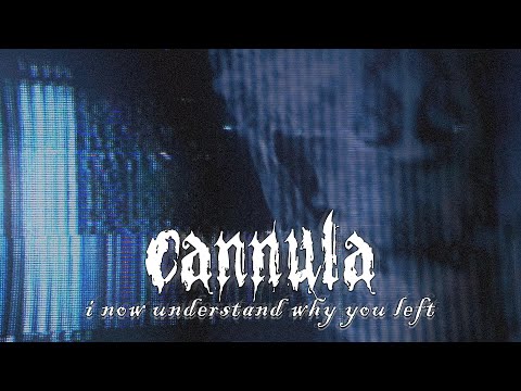 Cannula - I Now Understand Why You Left (Official Lyric Video) online metal music video by CANNULA