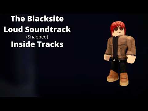 ROBLOX - Entry Point Soundtrack: The Blacksite Loud (Snapped - Inside Tracks)