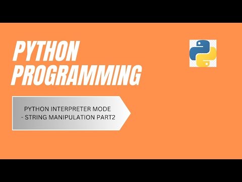 Python Interpreter Mode String Manipulation Part2