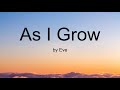 As I Grow by Eve (Lyrics)