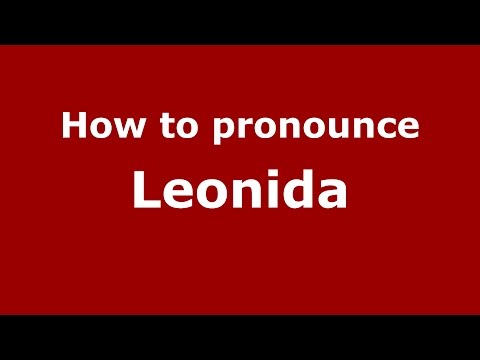 How to pronounce Leonida (Romanian/Romania)  - PronounceNames.com