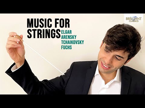 Music for Strings by: Elgar, Arensky, Tchaikovsky, Fuchs