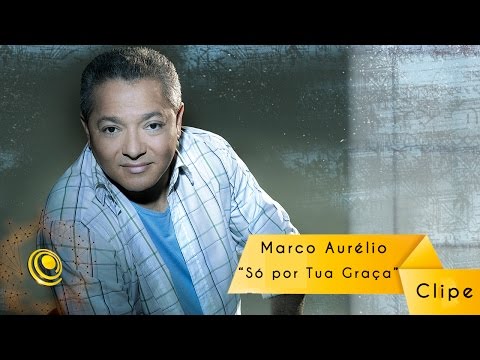Só Por Tua Graça video