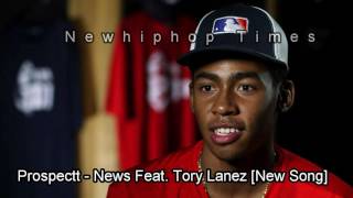 Prospectt - News Feat. Tory Lanez [New Song]