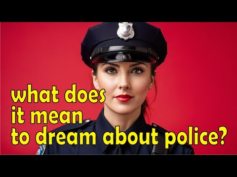 what does it mean to dream about police,? / dreaming of police chasing you