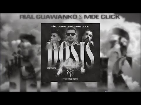 Ríal Guawankó ft. MDE Click - Dosis (Ouz Seich Remix) [Official Audio]