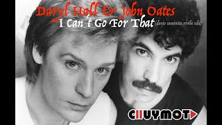 Daryl Hall &amp; John Oates - I Cant Go For That (dj chuy mota DCr edit)
