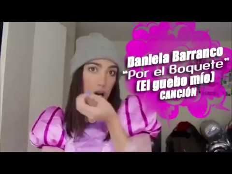 Por el boquete Ft. Daniela Barranco / El guebo mio está prendio