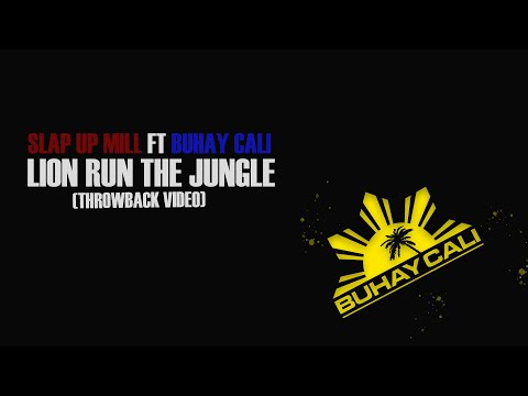 Buhay Cali x Slap Up Mill - Lion Run The Jungle