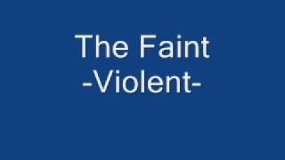 The Faint Violent