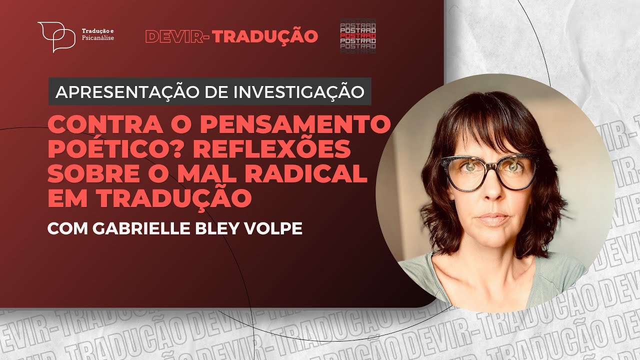 Contra o pensamento poético? Reflexões sobre o mal radical em tradução, com Gabrielle Bley Volpe