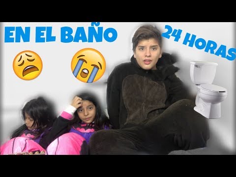 24 HORAS EN EL BAÑO!