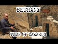 Bethany Tomb Of Lazarus Tour Mary Martha Simon The Leper Jerusalem Mt Of Olives Bethphage
