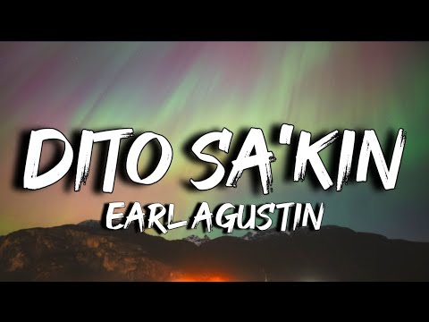 Earl Agustin - Dito Sa'kin (Lyrics) Di ka mahirap mahalin (Tiktok)