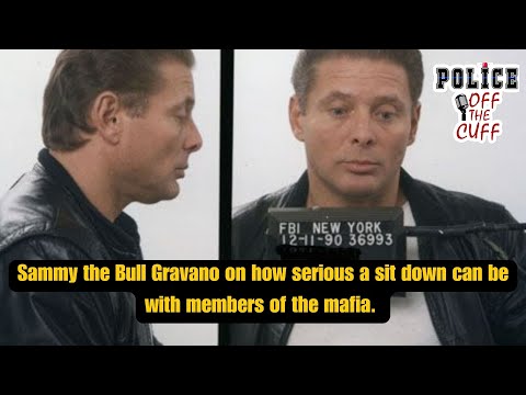 Sammy the Bull Gravano on how serious a sit down can be to settle.